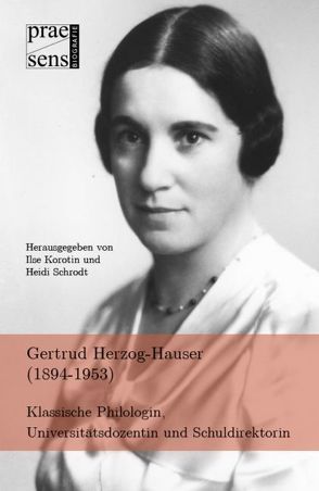 Gertrud Herzog-Hauser (1894-1953) von Korotin,  Ilse, Schrodt,  Heidi