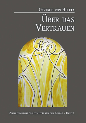 Gertrud von Helfta, Über das Vertrauen von Brem,  Äbtissin Hildegard