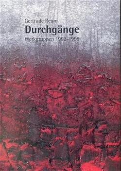 Gertrude Reum – Durchgänge von Klee,  Sonja, Mennekes,  Friedhelm, Weber,  C. Sylvia