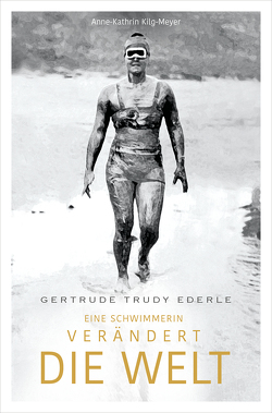 Gertrude Trudy Ederle von Kilg-Meyer,  Anne-Kathrin