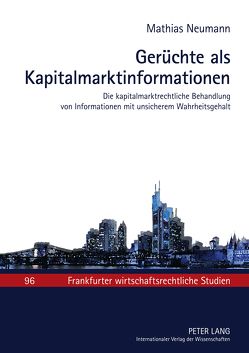 Gerüchte als Kapitalmarktinformationen von Neumann,  Matthias