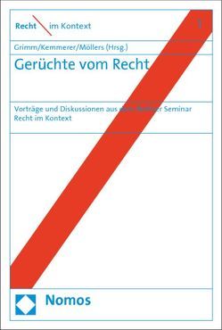 Gerüchte vom Recht von Grimm,  Dieter, Kemmerer,  Alexandra, Möllers,  Christoph