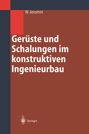 Gerüste und Schalungen im konstruktiven Ingenieurbau von Jeromin,  Wolf