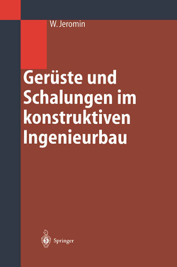 Gerüste und Schalungen im konstruktiven Ingenieurbau von Jeromin,  Wolf