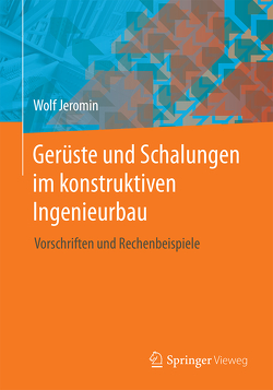 Gerüste und Schalungen im konstruktiven Ingenieurbau von Jeromin,  Wolf