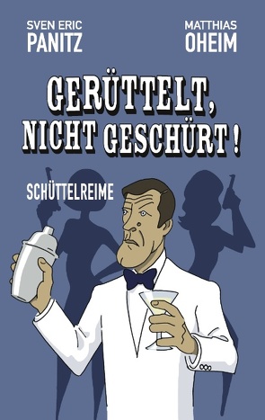 Gerüttelt, nicht geschürt! von Oheim,  Matthias, Panitz,  Sven Eric