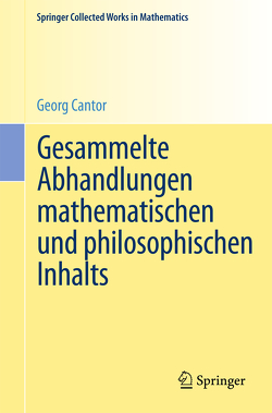 Gesammelte Abhandlungen mathematischen und philosophischen Inhalts von Cantor,  Georg, Fraenkel,  Adolf, Zermelo,  Ernst