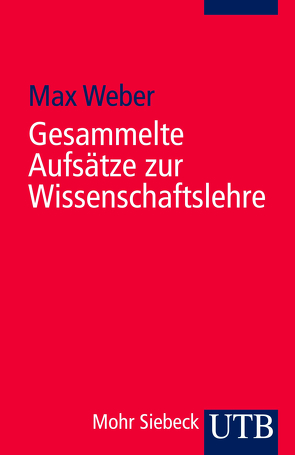 Gesammelte Aufsätze zur Wissenschaftslehre von Weber,  Max