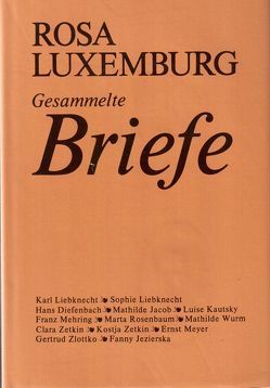 Luxemburg – Gesammelte Briefe / Gesammelte Briefe, Bd. 5 von Luxemburg,  Rosa