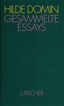 Gesammelte Essays von Domin,  Hilde