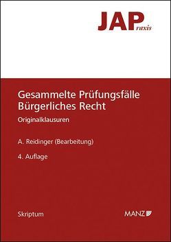 JAP – Gesammelte Prüfungsfälle Bürgerliches Recht von Reidinger,  Alexander