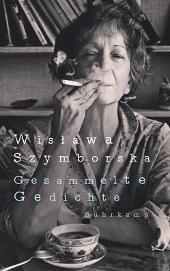 Gesammelte Gedichte von Dedecius,  Karl, Schmidgall,  Renate, Szymborska,  Wislawa