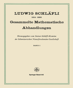 Gesammelte Mathematische Abhandlungen von Schläfli,  Ludwig