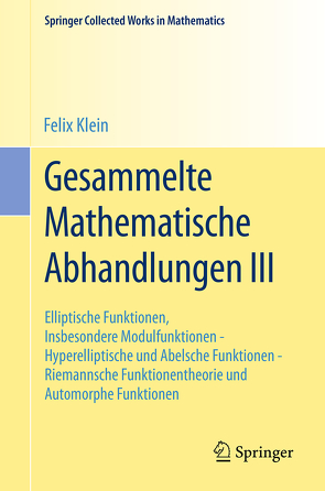 Gesammelte Mathematische Abhandlungen III von Bessel-Hagen,  E., Fricke,  R., Klein,  Felix, Vermeil,  H.