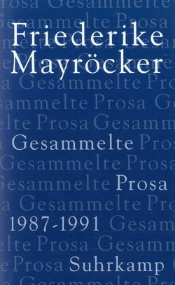 Gesammelte Prosa von Kastberger,  Klaus, Krechel,  Ursula, Mayröcker,  Friederike