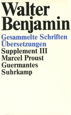 Gesammelte Schriften von Adorno,  Theodor W., Benjamin,  Walter, Hessel,  Franz, Scholem,  Gershom, Schweppenhäuser,  Hermann, Tiedemann,  Rolf, Tiedemann-Bartels,  Hella