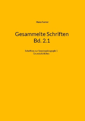 Gesammelte Schriften Bd. 2.1 von Furrer,  Hans