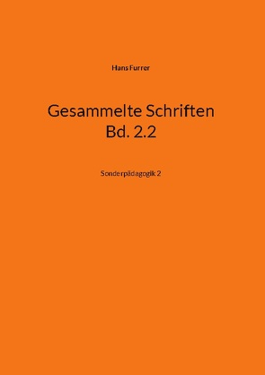 Gesammelte Schriften Bd. 2.2 von Furrer,  Hans