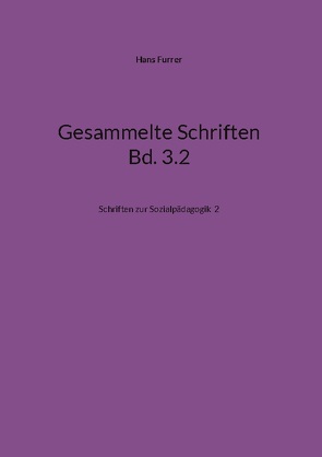 Gesammelte Schriften Bd. 3.2 von Furrer,  Hans