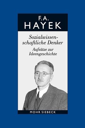 Gesammelte Schriften in deutscher Sprache von Bosch,  Alfred, Hayek,  Friedrich A. von, Veit-Bachmann,  Verena