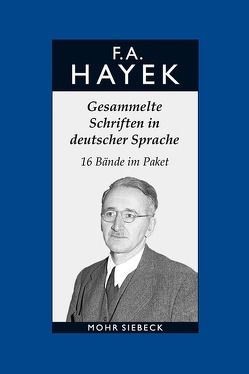 Gesammelte Schriften in deutscher Sprache von Bosch,  Alfred, Hayek,  Friedrich A. von, Streit,  Manfred E, Vanberg,  Viktor J., Veit,  Reinhold