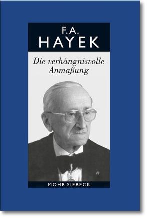 Gesammelte Schriften in deutscher Sprache von Hayek,  Friedrich A. von, Streissler,  Monika, Vanberg,  Viktor J.