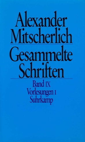 Gesammelte Schriften in zehn Bänden von Looser,  Max, Menne,  Klaus, Mitscherlich,  Alexander