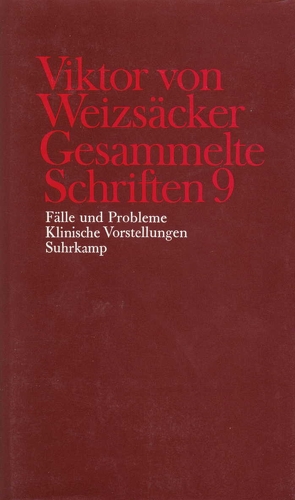 Gesammelte Schriften in zehn Bänden von Achilles,  Peter, Janz,  Dieter, Kütemeyer,  Mechthilde, Rimpau,  Wilhelm, Schindler,  Walter, Schrenk,  Martin, Weizsäcker,  Carl Friedrich von, Weizsäcker,  Viktor von