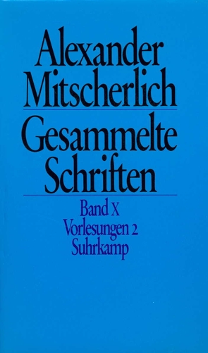 Gesammelte Schriften in zehn Bänden von Looser,  Max, Menne,  Klaus, Mitscherlich,  Alexander, Pabel,  Inge