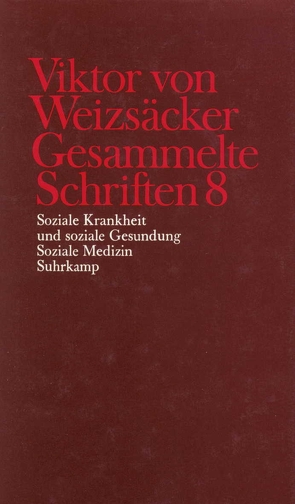 Gesammelte Schriften in zehn Bänden von Achilles,  Peter, Janz,  Dieter, Kütemeyer,  Mechthilde, Rimpau,  Wilhelm, Schindler,  Walter, Schrenk,  Martin, Weizsäcker,  Carl Friedrich von, Weizsäcker,  Viktor von