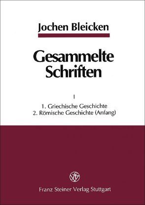 Gesammelte Schriften in zwei Bänden von Bleicken,  Jochen, Goldmann,  Frank, Merl,  Markus, Sehlmeyer,  Markus, Walter,  Uwe