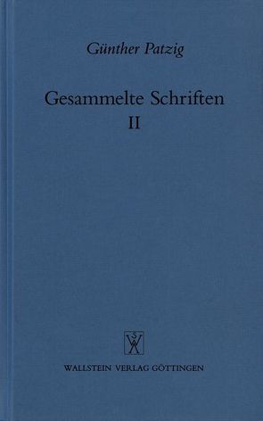 Gesammelte Schriften / Praktische Philosophie. Angewandte Ethik von Patzig,  Günther