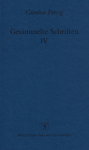 Gesammelte Schriften / Theoretische Philosophie von Patzig,  Günther