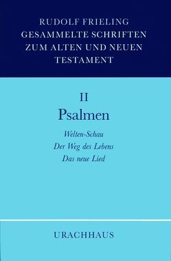 Gesammelte Schriften zum Alten und Neuen Testament / Psalmen von Frieling,  Rudolf