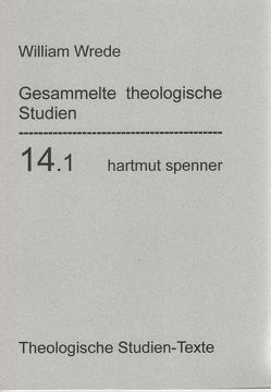 Gesammelte theologische Studien. von Wrede,  Georg Friedrich Eduard William, Zager,  Werner Kurt