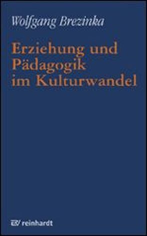 Erziehung und Pädagogik im Kulturwandel von Brezinka,  Wolfgang