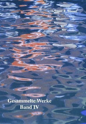 Gesammelte Werke von Bauer,  Helmut F