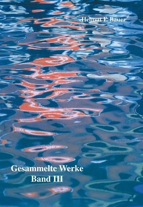 Gesammelte Werke von Bauer,  Helmut F