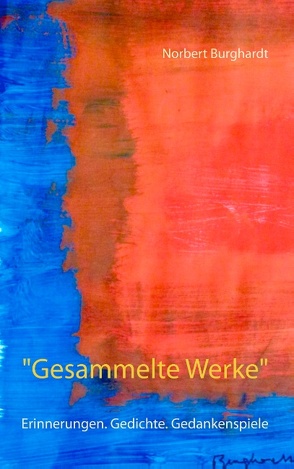 „Gesammelte Werke“ von Burghardt,  Norbert