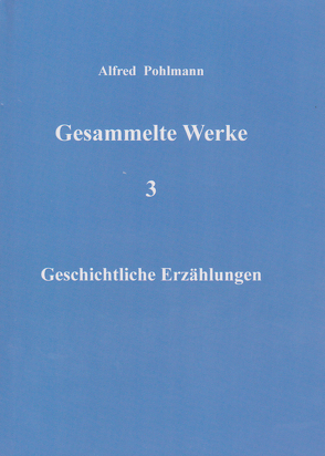 Gesammelte Werke 3 von Pohlmann,  Alfred