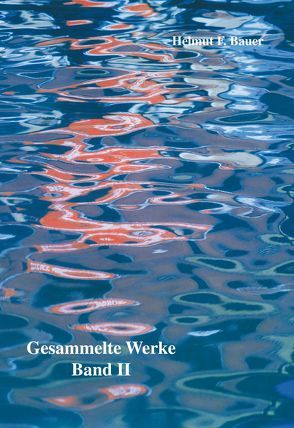 Gesammelte Werke von Bauer,  Helmut F