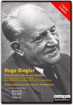 Gesammelte Werke auf CD-ROM von Dingler,  Hugo, Jeltsch,  Silke, Mohrs,  Thomas, Weiss,  Ulrich