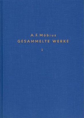 Gesammelte Werke / Gesammelte Werke – Band 1 von Baltzer,  Richard, Moebius,  August Ferdinand