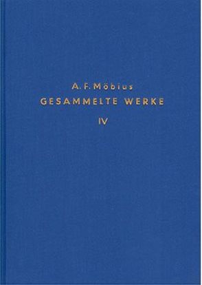 Gesammelte Werke / Gesammelte Werke – Band 4 von Klein,  Felix, Moebius,  August Ferdinand, Scheibner,  Wilh.