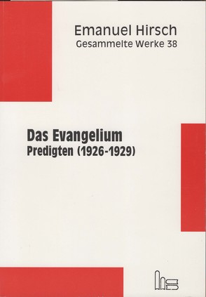 Emanuel Hirsch – Gesammelte Werke / Das Evangelium von Hirsch,  Emanuel, Müller,  Hans M