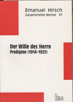 Emanuel Hirsch – Gesammelte Werke / Der Wille des Herrn von Hirsch,  Emanuel, Müller,  Hans M