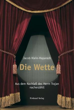 Jacob Klein-Haparash – Gesammelte Werke / Die Wette von Best,  Otto F, Klein-Haparash,  Jacob, Kostka,  Jürgen