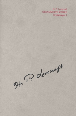 Gesammelte Werke – H.P. Lovecraft / Gesammelte Werke, Werkgruppe 3 von Frenschkowski,  Marco, Koerber,  Joachim, Kohnle,  Ulrich, Lovecraft,  Howard P, Siefener,  Michael