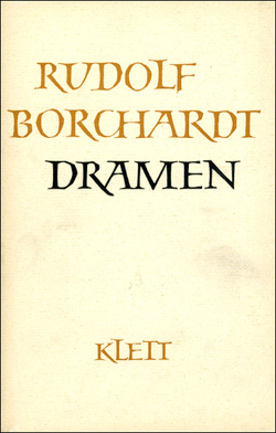 Gesammelte Werke in Einzelbänden / Dramen (Gesammelte Werke in Einzelbänden) von Borchardt,  Marie Luise, Borchardt,  Rudolf, Zinn,  Ernst