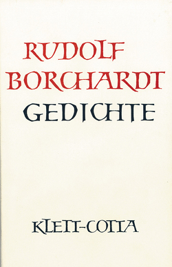 Gesammelte Werke in Einzelbänden / Gedichte (Gesammelte Werke in Einzelbänden) von Borchardt,  Marie Luise, Borchardt,  Rudolf, Korten,  Lars, Schuster,  Gerhard